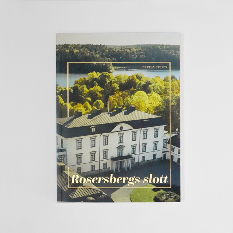 ROSERSBERGS SLOTT - EN RESA I TIDEN i gruppen LITTERATUR / BCKER hos Kungliga Slottsboden (1010097)